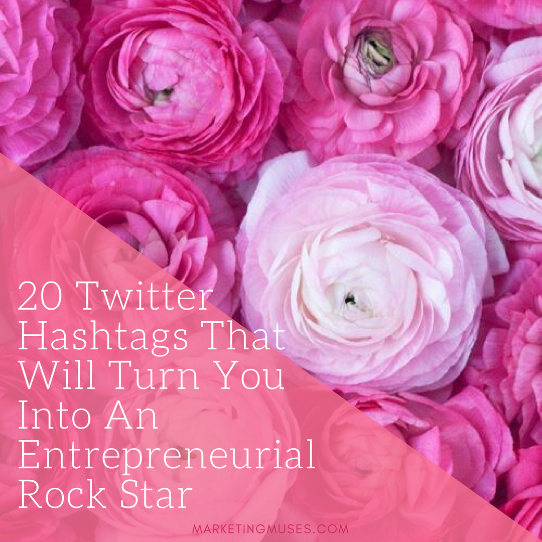 20 Twitter Hashtags That Will Turn You Into An Entrepreneurial Rock Star